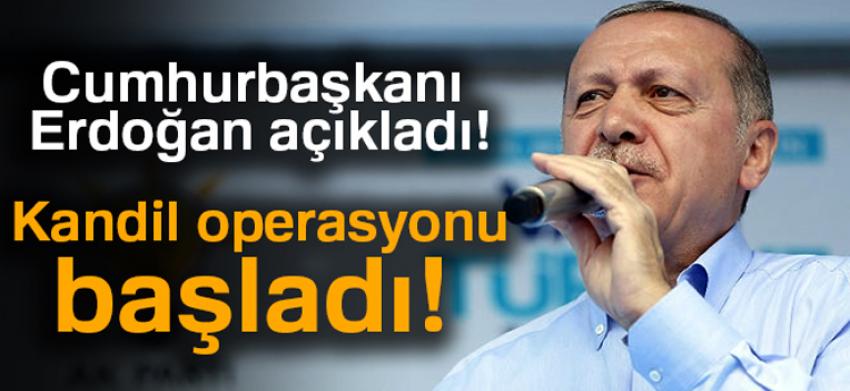 Erdoğan açıkladı: Kandil operasyonu başladı!