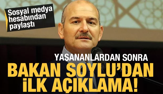 Süleyman Soylu'dan ilk açıklama!