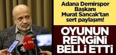 Adana Demirspor Başkanı Murat Sancak'tan sert paylaşımlar